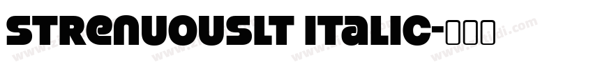 StrenuousLt Italic字体转换 StrenuousLt Italic字体转换